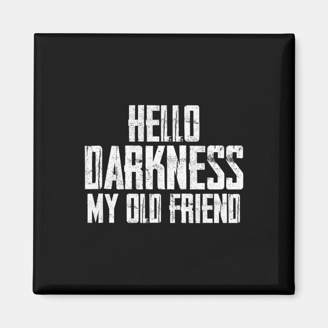 Hello Darkness My Old Friend Halloween  Magnet (Front)