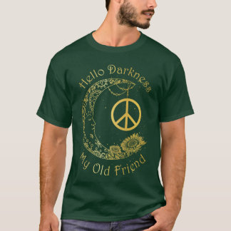 Hello Darkness My Old Friend Hippie vintage T-Shirt