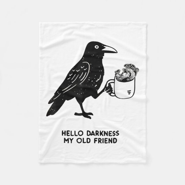 Hello Darkness My Old Friend Meme Crow Drinking Bl Fleece Blanket (Front)