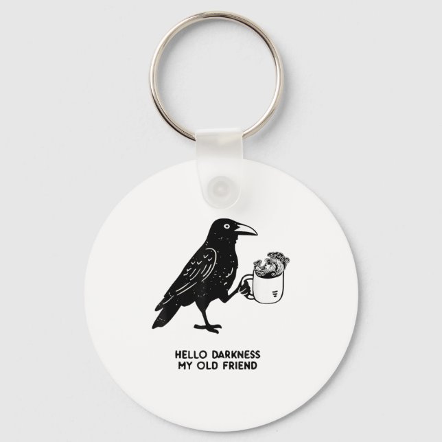 Hello Darkness My Old Friend Meme Crow Drinking Bl Key Ring (Front)