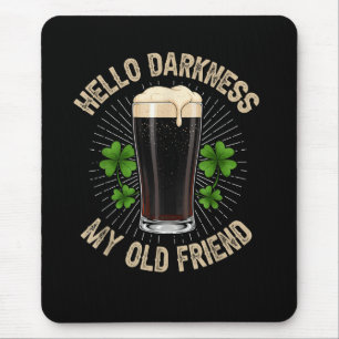 Hello Darkness My Old Friend Mouse Pad