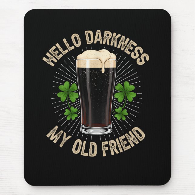 Hello Darkness My Old Friend Mouse Pad (Front)