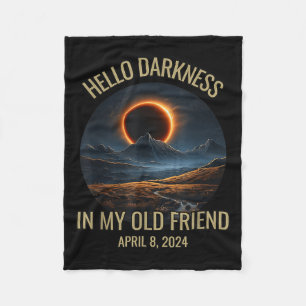 Hello Darkness My Old Friend Solar Eclipse April 0 Fleece Blanket