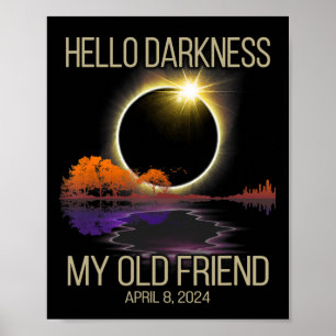 Hello Darkness My Old Friend Solar Eclipse April 0 Poster