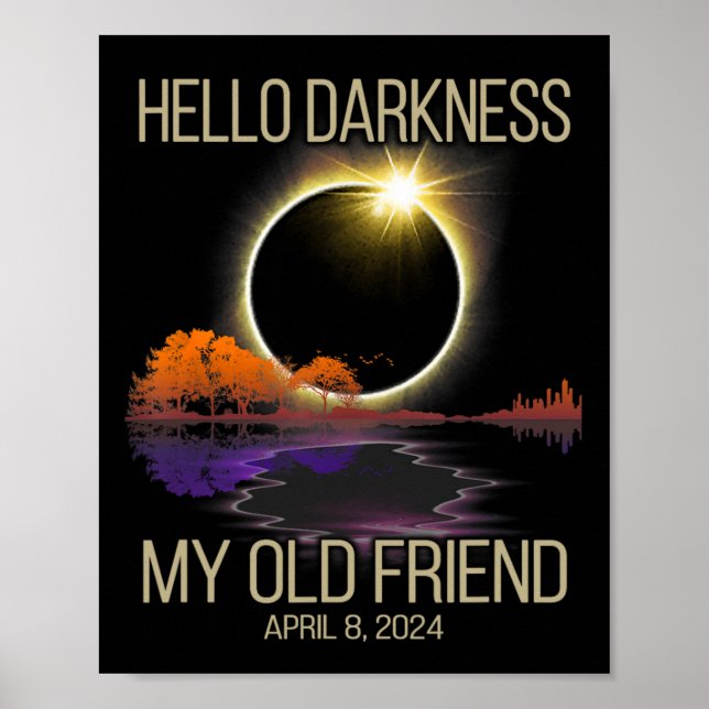 Hello Darkness My Old Friend Solar Eclipse April 0 Poster (Front)