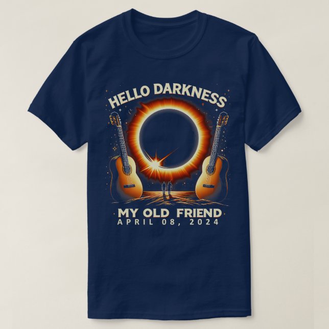 Hello Darkness My Old Friend Solar Eclipse April 0 T-Shirt (Design Front)