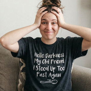  Hello Darkness My Old Friend, Stood Up Too Fast Tri-Blend Shirt