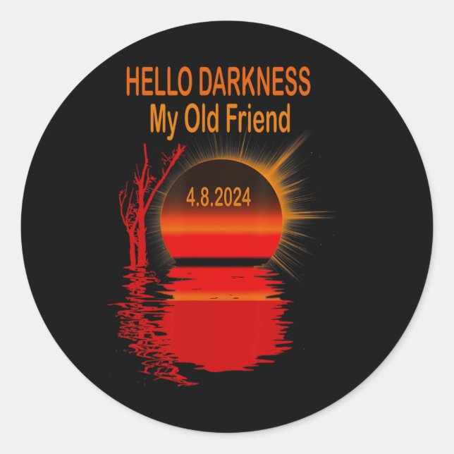 Hello Darkness My Old Friend Total Solar Eclipse 2 Classic Round Sticker (Front)