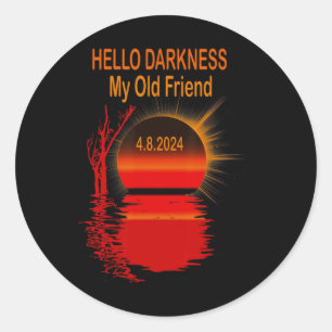 Hello Darkness My Old Friend Total Solar Eclipse 2 Classic Round Sticker