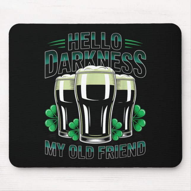 Hello darkness old friend happy st patrick's dayHe Mouse Pad (Front)