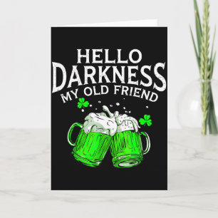 Hello darkness old friend irish beer st. patrick's card