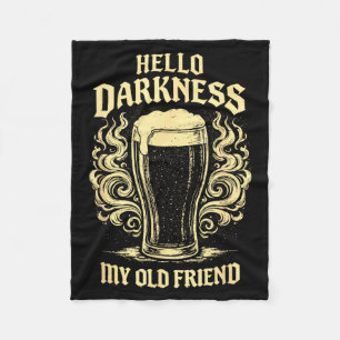 Hello darkness old friend irish beer st. patrick's fleece blanket