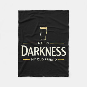 Hello darkness old friend irish beer st patrick's fleece blanket