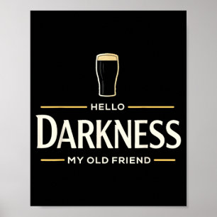 Hello Darkness Old Friend Irish Beer St Patricks Poster