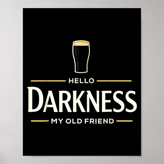 Hello darkness old friend irish beer st. patrick's poster (Front)