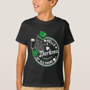 Hello darkness old friend irish beer st patrick's T-Shirt