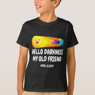 Hello Darkness Solar Eclipse April Illustration T-Shirt