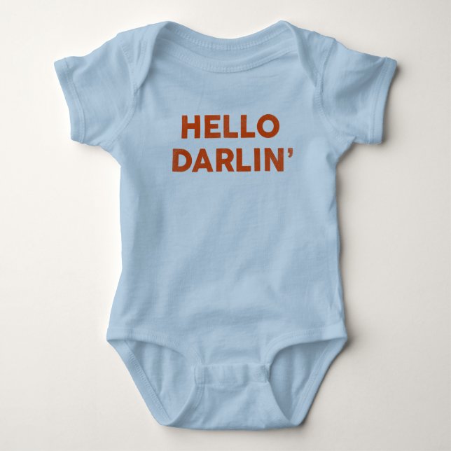 "Hello Darlin'" Funny & Cute Baby & Child Baby Bodysuit (Front)