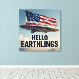 Hello Earthlings, full speed ahead Canvas Print