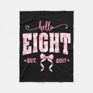 Hello Eight Est 2017 8th Birthday Girl Floral Coqu Fleece Blanket
