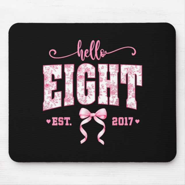 Hello Eight Est 2017 8th Birthday Girl Floral Coqu Mouse Pad (Front)