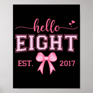 Hello Eight Est 2017 Coquette Bow 8th Birthday Gir Poster