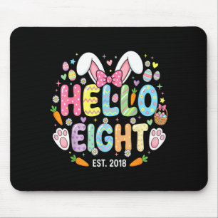 Hello Eight Est 2018 8th Birthday 8 Years Old Mouse Pad