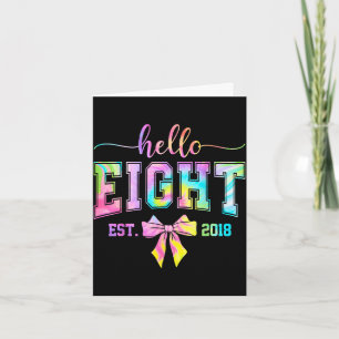 Hello eight est 2018 8th birthday coquette 8 year card