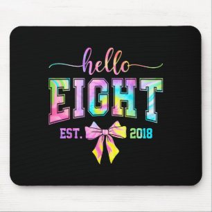 Hello eight est 2018 8th birthday coquette 8 year mouse pad