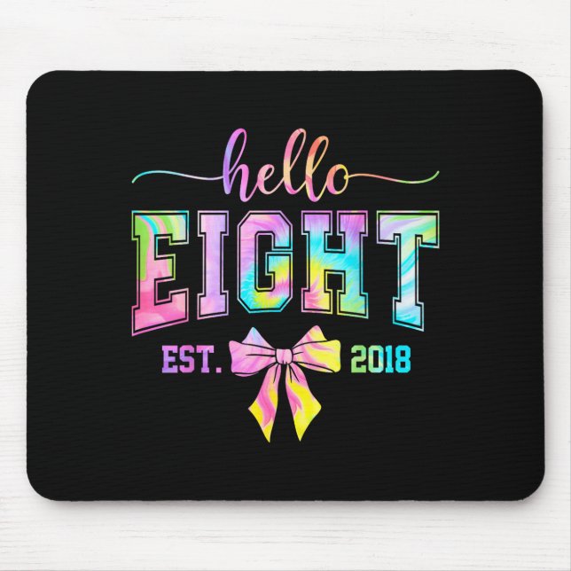 Hello eight est 2018 8th birthday coquette 8 year mouse pad (Front)
