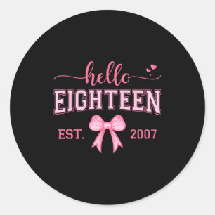 Hello Eighteen Est 2007 Coquette Bow 18th Birthday Classic Round Sticker
