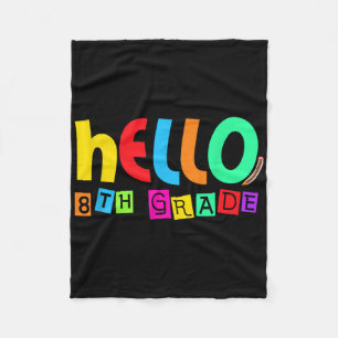 Hello Eighth 8th Grade Back To School For Student Fleece Blanket