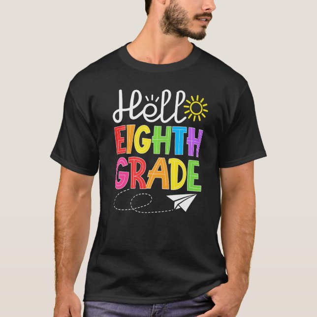 Hello Eighth Grade Fun 8Th Grade Back to School  S T-Shirt (Front)