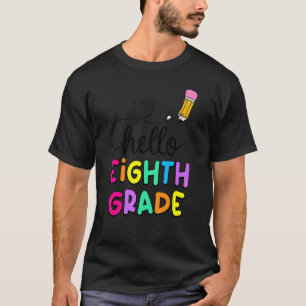 Hello Eighth Grade Teachers Kids Back To School T-Shirt