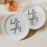 Hello Eighty Minimalist Simple 80th Birthday Party Paper Plate<br><div class="desc">These are Hello Eighty Minimal Minimalist Black White 80th Birthday Party Paper Plates!</div>