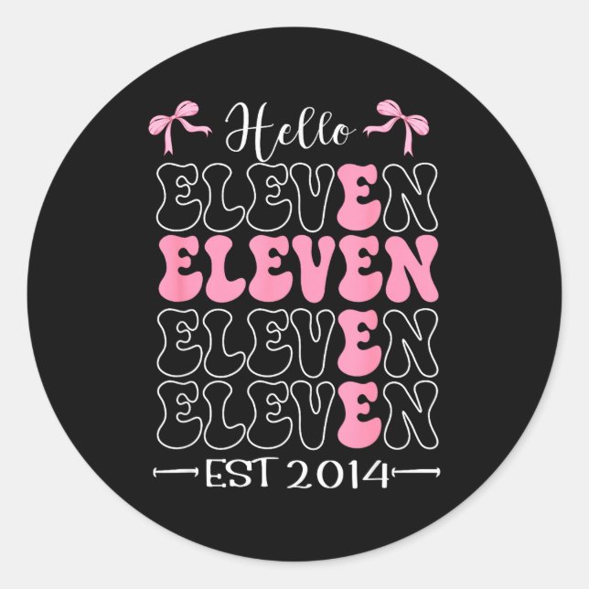 Hello Eleven Est 2014 11th Birthday Girl Coquette  Classic Round Sticker (Front)