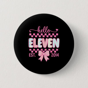 Hello Eleven Est 2014 Coquette Bow Happy 11th Birt 6 Cm Round Badge