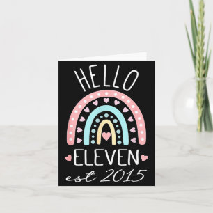 Hello Eleven Est 2015 Birthday Rainbow Born In 201 Card