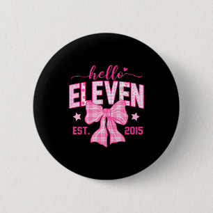 Hello Eleven Est 2015 Coquette Bow 11th Birthday G 6 Cm Round Badge
