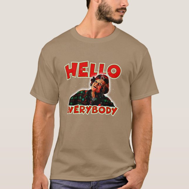 hello everybody funny T-Shirt (Front)