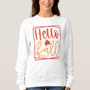 Hello Fall Autumn Cute Leaves  Sweatshirt