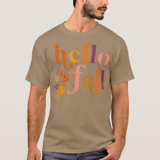 Hello Fall Autumn Leaves Maple Leaves Botanic Foli T-Shirt