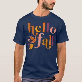 Hello Fall Autumn Leaves Maple Leaves Botanic Foli T-Shirt