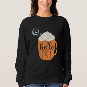 Hello Fall Coffee Hot Cocoa Sweatshirt
