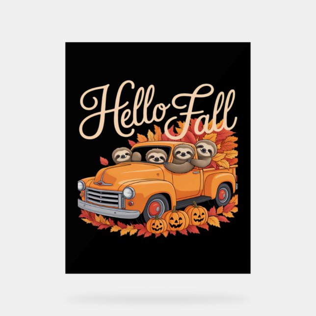 Hello Fall Funny Sloth Halloween pumkin Classic T- Acrylic Sign (Front)