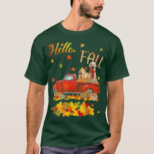Hello Fall Golden Retriever Leaf Autumn Red Truck  T-Shirt