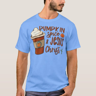 Hello Fall Pumpkin Spice & Jesus Christ Cute Coffe T-Shirt