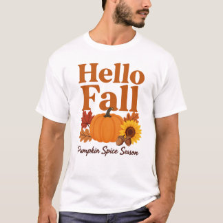Hello Fall Pumpkin Spice Season | Autumn Harvest T-Shirt