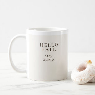 Hello Fall Stay Awhile   Cosy Fall Gift Coffee Mug