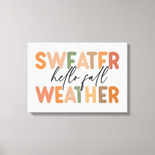 Hello Fall | Sweater Weather Canvas Print (Front)